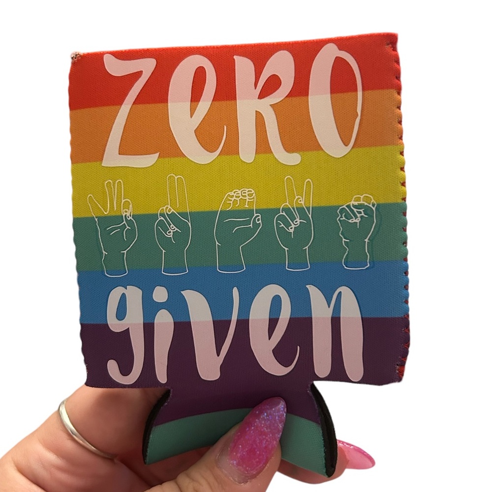 Zero 🤫 Given Koozie